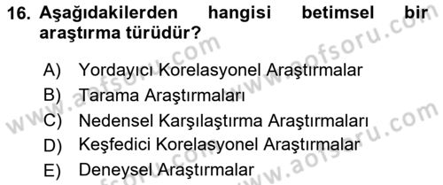Sosyal Bilimlerde Araştırma Yöntemleri Dersi 2024 - 2025 Yılı (Vize) Ara Sınav Soruları 16. Soru