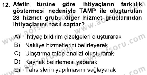 Acil Durum ve Afetlerde Ulaştırma Yönetimi ve Uygulamaları Dersi 2018 - 2019 Yılı (Final) Dönem Sonu Sınav Soruları 12. Soru