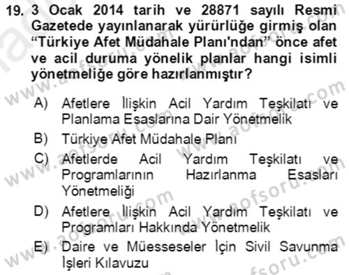 Acil Durum Ve Afet Yönetimi Planları Dersi 2018 - 2019 Yılı (Vize) Ara Sınav Soruları 19. Soru