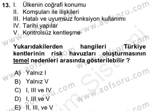 Kent, Planlama ve Afet Risk Yönetimi Dersi 2017 - 2018 Yılı (Final) Dönem Sonu Sınav Soruları 13. Soru