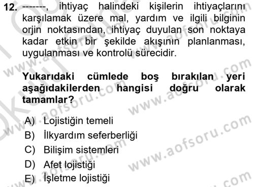 Acil Durum ve Afetlerde Ulaştırma Yönetimi ve Uygulamaları Dersi 2020 - 2021 Yılı Yaz Okulu Sınav Soruları 12. Soru