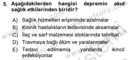 Afet Tıbbı ve Yönetim İlkeleri Dersi 2021 - 2022 Yılı (Final) Dönem Sonu Sınav Soruları 5. Soru