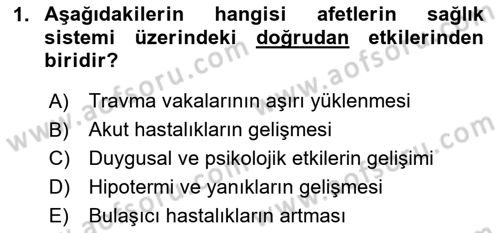 Afet Yönetiminde Sağlık Hizmetleri Dersi 2024 - 2025 Yılı (Final) Dönem Sonu Sınav Soruları 1. Soru