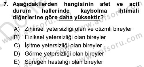 Özel Gereksinimli Bireyler İçin Afet ve Acil Durum Yönetimi Dersi 2024 - 2025 Yılı (Final) Dönem Sonu Sınav Soruları 7. Soru