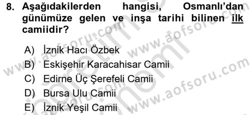 Ortaçağdan Günümüze Anadolu Uygarlıkları Dersi 2016 - 2017 Yılı (Final) Dönem Sonu Sınav Soruları 8. Soru