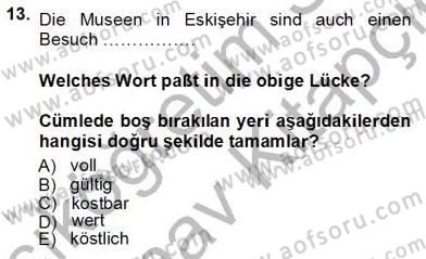 Turizm İçin Almanca 1 Dersi 2012 - 2013 Yılı (Vize) Ara Sınav Soruları 13. Soru