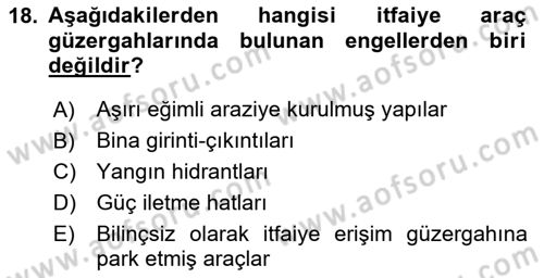 Yangın ve Yangın Güvenliği Dersi 2023 - 2024 Yılı (Vize) Ara Sınav Soruları 18. Soru