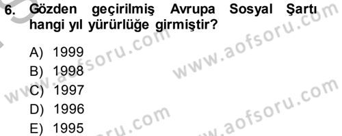 İnsan Hakları Ve Kamu Özgürlükleri Dersi 2013 - 2014 Yılı (Final) Dönem Sonu Sınav Soruları 6. Soru