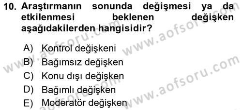 Sosyal Bilimlerde Araştırma Yöntemleri Dersi 2016 - 2017 Yılı (Vize) Ara Sınav Soruları 10. Soru