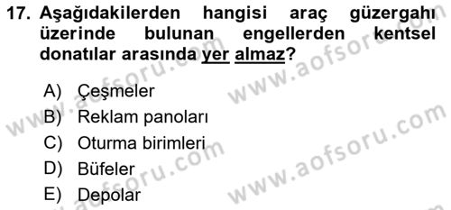 Yangın ve Yangın Güvenliği Dersi 2023 - 2024 Yılı (Vize) Ara Sınav Soruları 17. Soru