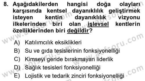 Sürdürülebilir Kentsel Dayanıklılık Dersi 2023 - 2024 Yılı (Final) Dönem Sonu Sınav Soruları 8. Soru