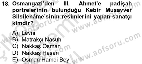 Ortaçağdan Günümüze Anadolu Uygarlıkları Dersi 2014 - 2015 Yılı Tek Ders Sınav Soruları 18. Soru
