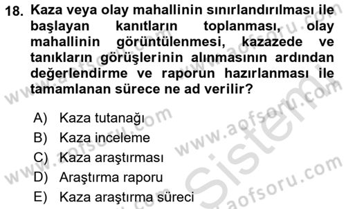 Acil Durum ve Afetlerde Ulaştırma Yönetimi ve Uygulamaları Dersi 2022 - 2023 Yılı Yaz Okulu Sınav Soruları 18. Soru