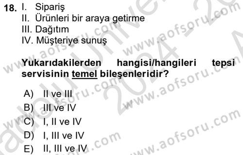 Yiyecek Ve İçecek İşletmeciliği Dersi 2024 - 2025 Yılı (Vize) Ara Sınav Soruları 18. Soru