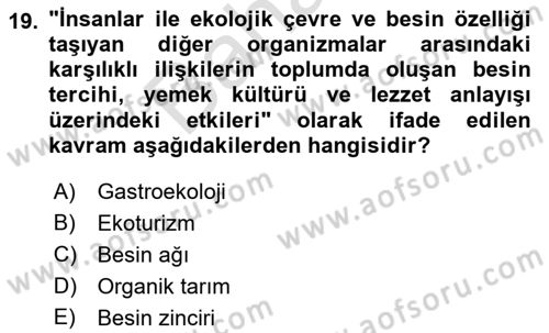 Gastronomi Ve Sürdürülebilirlik Dersi 2021 - 2022 Yılı (Final) Dönem Sonu Sınav Soruları 19. Soru