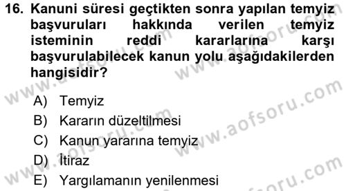 İdari Yargı Dersi 2016 - 2017 Yılı (Final) Dönem Sonu Sınav Soruları 16. Soru