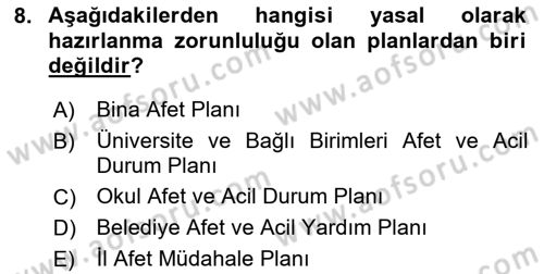 Acil Durum Ve Afet Yönetimi Planları Dersi 2024 - 2025 Yılı (Vize) Ara Sınav Soruları 8. Soru