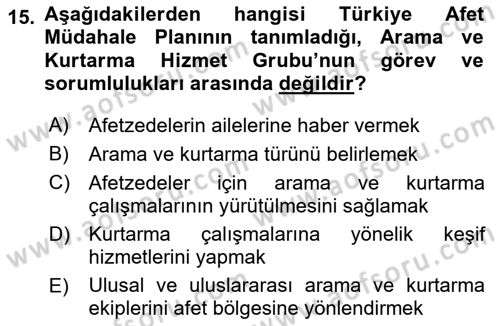Arama Kurtarma Bilgisi ve Etik Değerler Dersi 2024 - 2025 Yılı (Final) Dönem Sonu Sınav Soruları 15. Soru