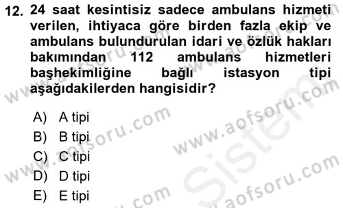 Afet Tıbbı ve Yönetim İlkeleri Dersi 2018 - 2019 Yılı (Vize) Ara Sınav Soruları 12. Soru