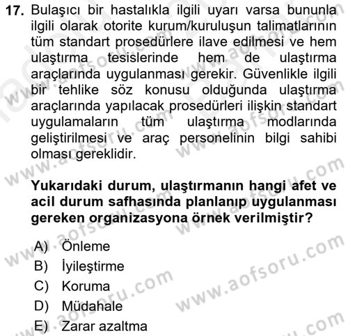 Acil Durum ve Afetlerde Ulaştırma Yönetimi ve Uygulamaları Dersi 2018 - 2019 Yılı (Vize) Ara Sınav Soruları 17. Soru