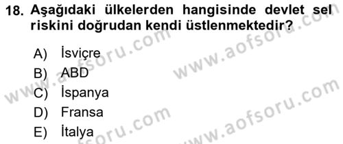 Afet Ekonomisi Ve Sigortacılığı Dersi 2022 - 2023 Yılı Yaz Okulu Sınav Soruları 18. Soru