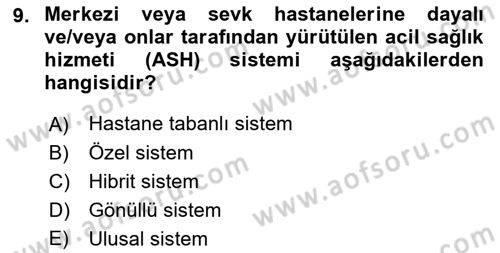 Afet Yönetiminde Sağlık Hizmetleri Dersi 2022 - 2023 Yılı (Final) Dönem Sonu Sınav Soruları 9. Soru
