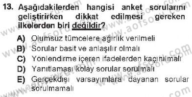Sosyal Bilimlerde Araştırma Yöntemleri Dersi 2012 - 2013 Yılı Tek Ders Sınav Soruları 13. Soru