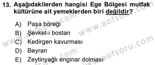 Yöresel Mutfaklar Dersi 2018 - 2019 Yılı (Final) Dönem Sonu Sınav Soruları 13. Soru