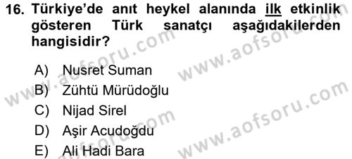 Ortaçağdan Günümüze Anadolu Uygarlıkları Dersi 2016 - 2017 Yılı (Final) Dönem Sonu Sınav Soruları 16. Soru