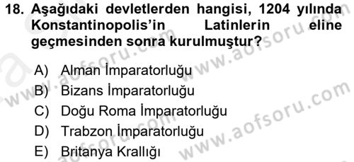 Ortaçağdan Günümüze Anadolu Uygarlıkları Dersi 2015 - 2016 Yılı (Vize) Ara Sınav Soruları 18. Soru