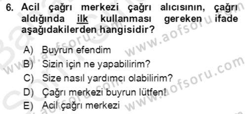 Acil Çağrı Yönetimi Dersi 2018 - 2019 Yılı (Final) Dönem Sonu Sınav Soruları 6. Soru