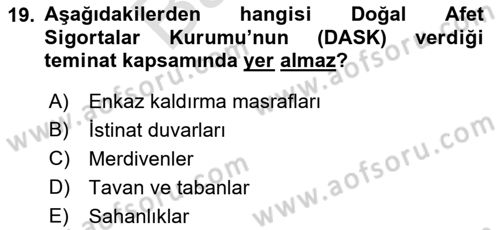 Afet Ekonomisi Ve Sigortacılığı Dersi 2021 - 2022 Yılı (Final) Dönem Sonu Sınav Soruları 19. Soru