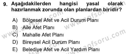 Acil Durum Ve Afet Yönetimi Planları Dersi 2023 - 2024 Yılı (Vize) Ara Sınav Soruları 9. Soru