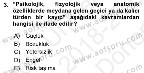 Özel Gereksinimli Bireyler İçin Afet ve Acil Durum Yönetimi Dersi 2018 - 2019 Yılı (Final) Dönem Sonu Sınav Soruları 3. Soru