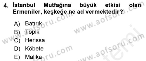 Yöresel Mutfaklar Dersi 2018 - 2019 Yılı (Final) Dönem Sonu Sınav Soruları 4. Soru