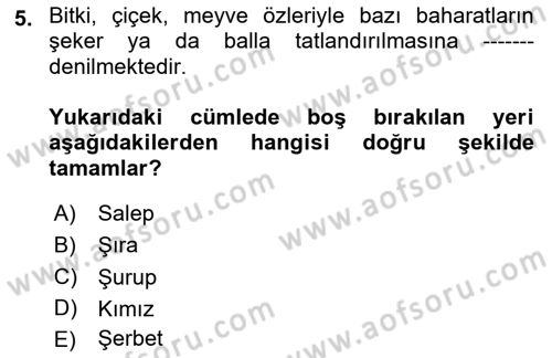 İçecek Bilgisi Dersi 2024 - 2025 Yılı (Final) Dönem Sonu Sınav Soruları 5. Soru