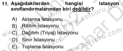 Acil Durum ve Afetlerde Ulaştırma Yönetimi ve Uygulamaları Dersi 2021 - 2022 Yılı (Vize) Ara Sınav Soruları 11. Soru