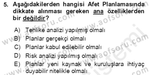 Acil Durum Ve Afet Yönetimi Planları Dersi 2018 - 2019 Yılı (Vize) Ara Sınav Soruları 5. Soru