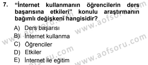 Sosyal Bilimlerde Araştırma Yöntemleri Dersi 2012 - 2013 Yılı (Vize) Ara Sınav Soruları 7. Soru