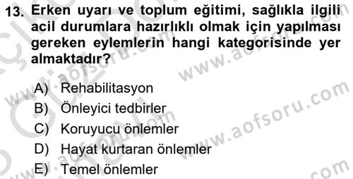 Afet Yönetiminde Sağlık Hizmetleri Dersi 2022 - 2023 Yılı (Vize) Ara Sınav Soruları 13. Soru