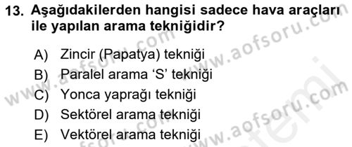Arama Kurtarma Bilgisi ve Etik Değerler Dersi 2018 - 2019 Yılı (Vize) Ara Sınav Soruları 13. Soru