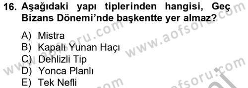 Ortaçağdan Günümüze Anadolu Uygarlıkları Dersi 2013 - 2014 Yılı (Vize) Ara Sınav Soruları 16. Soru