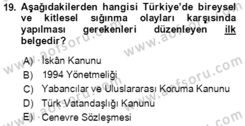 Göç Ve Göçmen Sorunları Dersi 2021 - 2022 Yılı (Final) Dönem Sonu Sınav Soruları 19. Soru