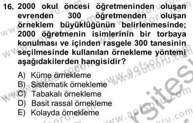 Bilimsel Araştırma Yöntemleri Dersi 2012 - 2013 Yılı (Vize) Ara Sınav Soruları 16. Soru
