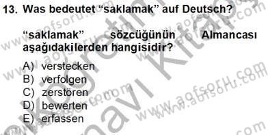 Almanca 4 Dersi 2013 - 2014 Yılı Tek Ders Sınav Soruları 13. Soru