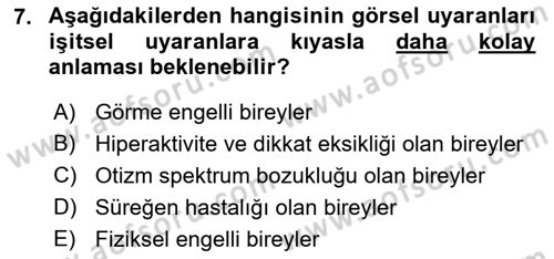 Özel Gereksinimli Bireyler İçin Afet ve Acil Durum Yönetimi Dersi 2021 - 2022 Yılı (Final) Dönem Sonu Sınav Soruları 7. Soru