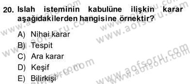 Hukuk Dili Ve Adli Yazışmalar Dersi 2013 - 2014 Yılı (Vize) Ara Sınav Soruları 20. Soru