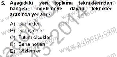 Bilimsel Araştırma Yöntemleri Dersi 2013 - 2014 Yılı Tek Ders Sınav Soruları 5. Soru