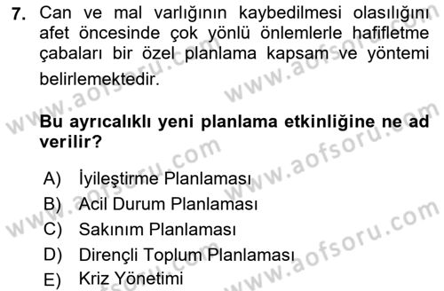 Kent, Planlama ve Afet Risk Yönetimi Dersi 2019 - 2020 Yılı (Final) Dönem Sonu Sınav Soruları 7. Soru