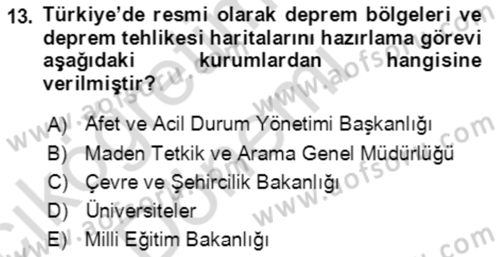 Acil Durum Ve Afet Yönetimi Planları Dersi 2019 - 2020 Yılı (Vize) Ara Sınav Soruları 13. Soru
